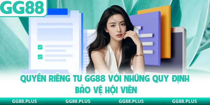 Quyền riêng tư GG88 với những quy định bảo vệ hội viên